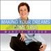 Making Your Dreams Come True